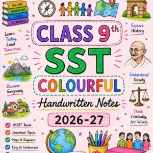 Class 9th Social Science Colourful Handwritten Notes| Digital Pdf
